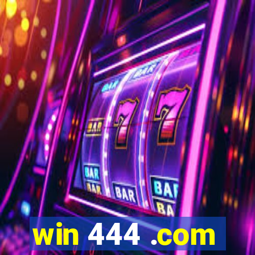 win 444 .com